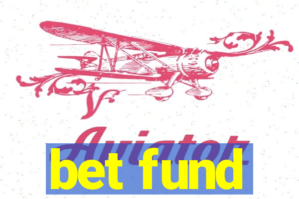 bet fund